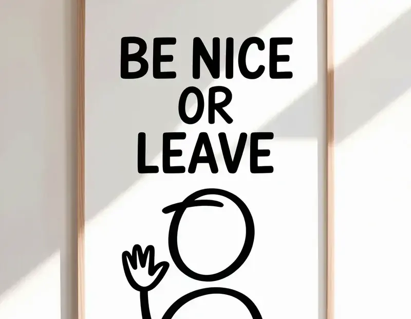 Funny wall decor for entryway: BE NICE OR LEAVE print with stick figure - perfect for setting boundaries with guests